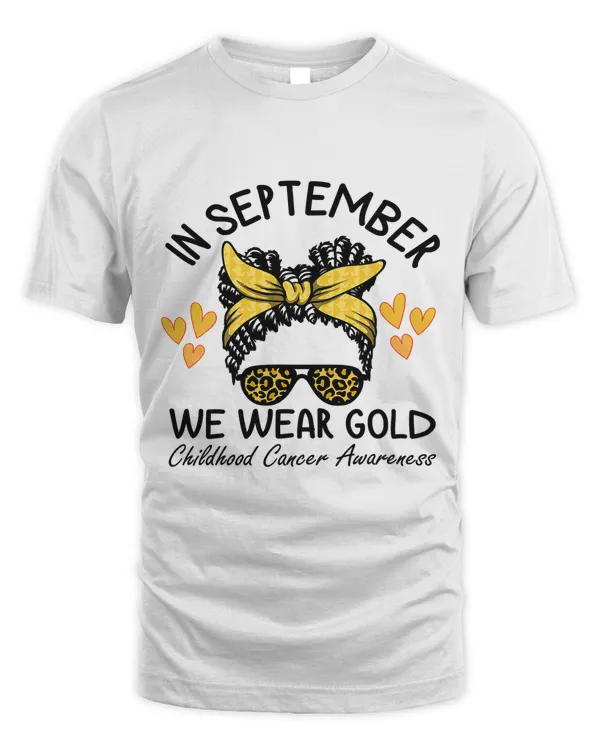 In September We Wear Gold Childhood Cancer Awareness 372