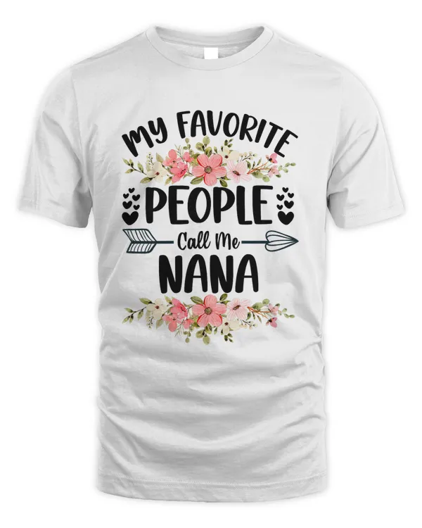 Mother Womens My Favorite People Call Me Nana Mothers Day Gifts Mom