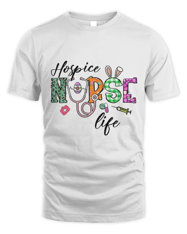 Hospice Nurse Life Stethoscope Nursing Bunny Easter Day T-Shirt