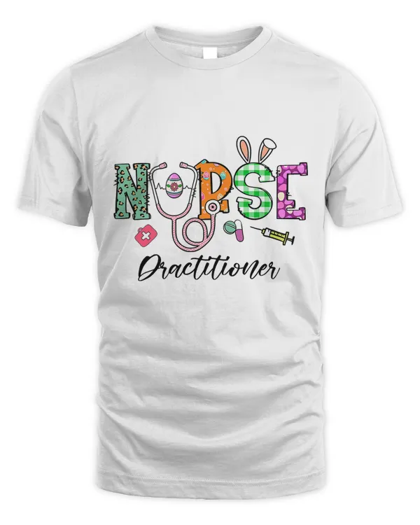 Nurse Practitioner Stethoscope Nursing Bunny Easter Day T-Shirt
