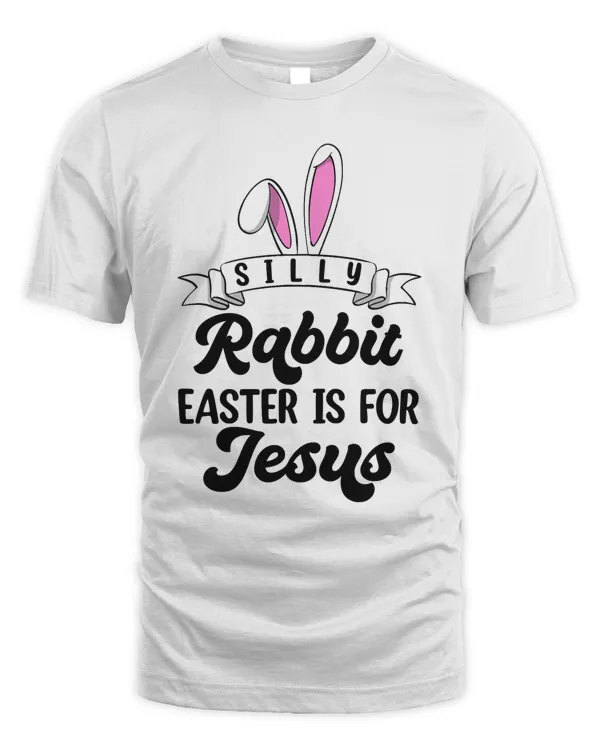 Cute Silly Rabbit Easter Is For Jesus Christians Easter Essential T-Shirt