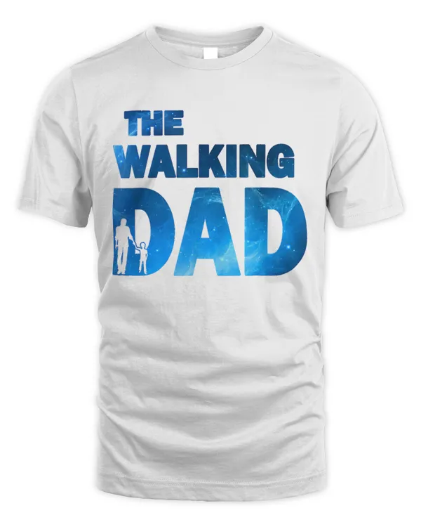 The Walking Dad Happy Father's Day, Gift for The Walking T-Shirt