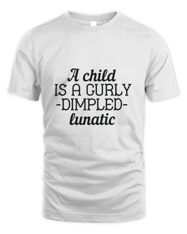 A child is a curly dimpled lunatic-01