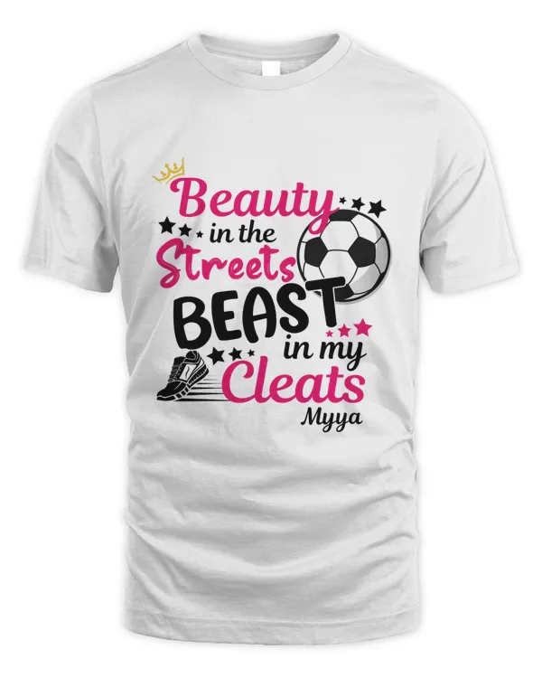 RD Beauty in the Streets Beast in My Cleats T-Shirt, Girls Soccer Shirt, Personalized Soccer T-Shirt, Soccer Player Gift