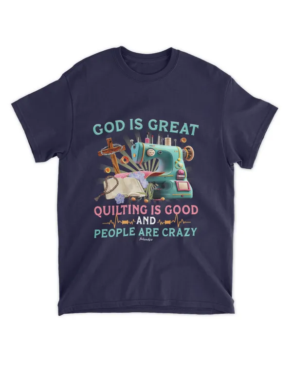 GOD IS GREAT - QUILTING IS GOOD