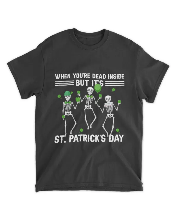 RD St. Patricks Day Shirt, When you're dead inside but it's patricks Day Shirt, Irish Shirt