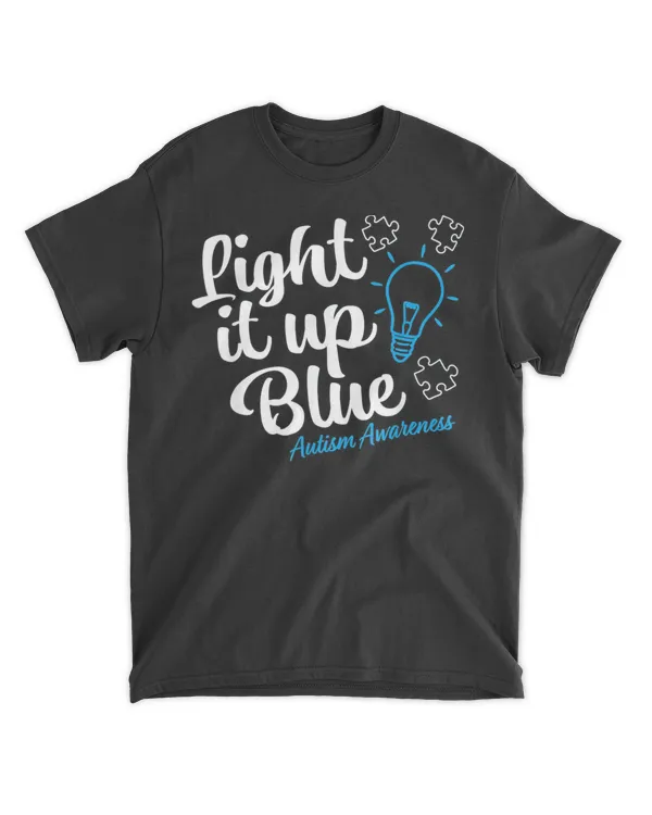 Autism Awareness Light it up Blue Autism Awareness Shirt