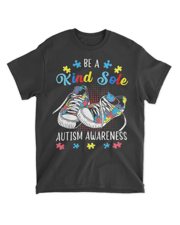 Be A Kind Sole Rainbow Trendy Puzzle Shoes Autism Awareness Shirt