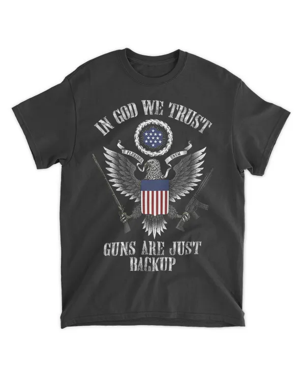 in god we trust guns are just backup T-Shirt hoodie shirt
