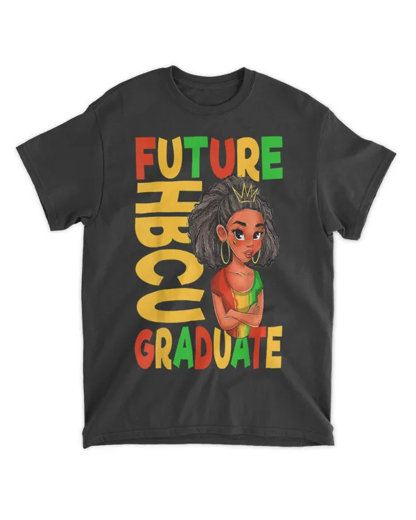 Future HBCU Grad History Black College Girl Youth Melanin T-Shirt tee