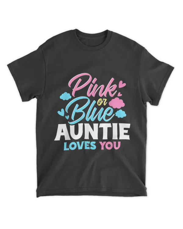 Baby Shower Pink Or Blue Auntie Loves You Gender Reveal T-Shirt