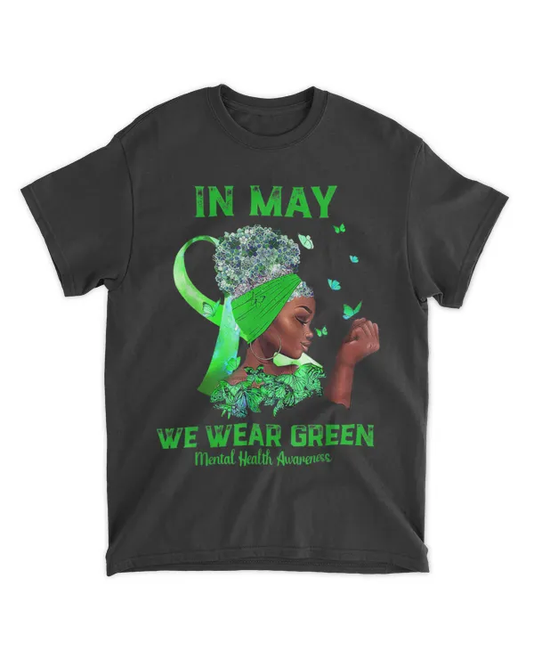 Black Women In May We Wear Green Mental Health Awareness Tee T-Shirt