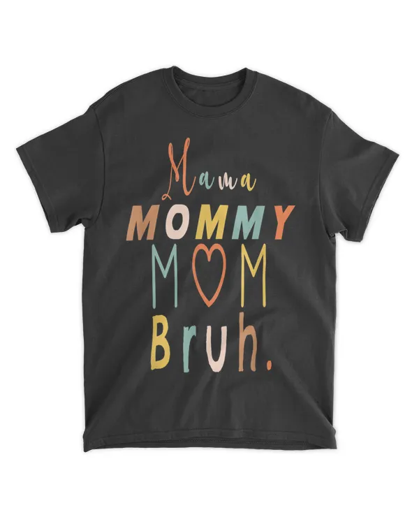 Mama Mommy Mom Bruh Mommy And Me Funny Boy Mom Life T-Shirt