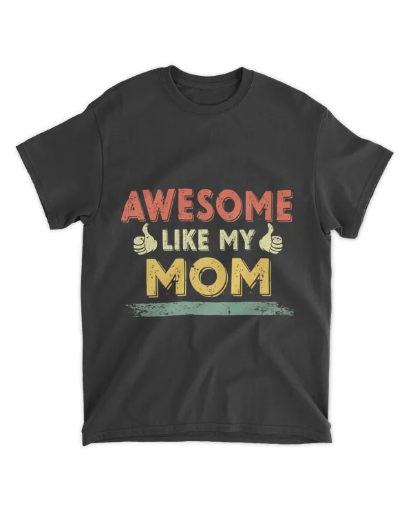 Retro Awesome Like My Mom Family Lover Mother's Day Premium T-Shirt