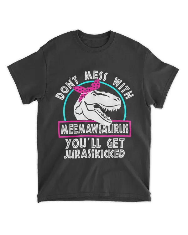 Retro Don't Mess With MeemawSAURUS You'll Get Jurasskicked T-Shirt