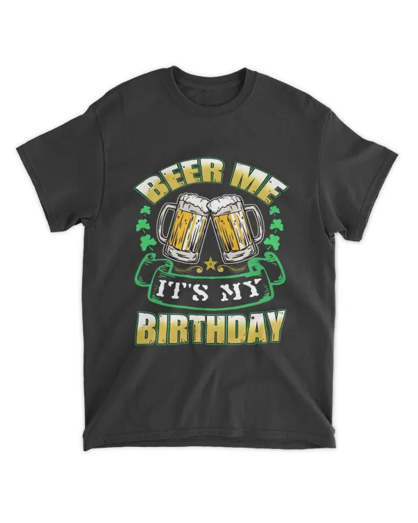 Beer Me Its My Birthday