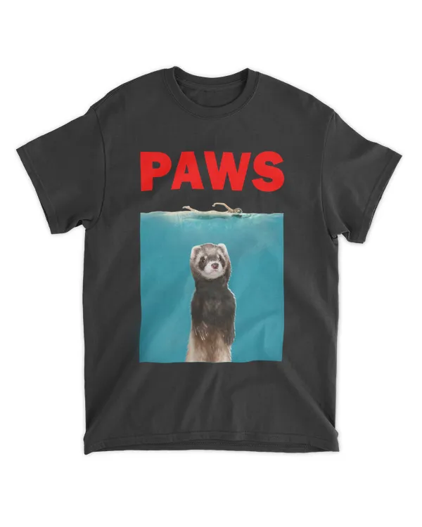 Paws Ferret Funny T-Shirt Parody Ferret Lover Gifts