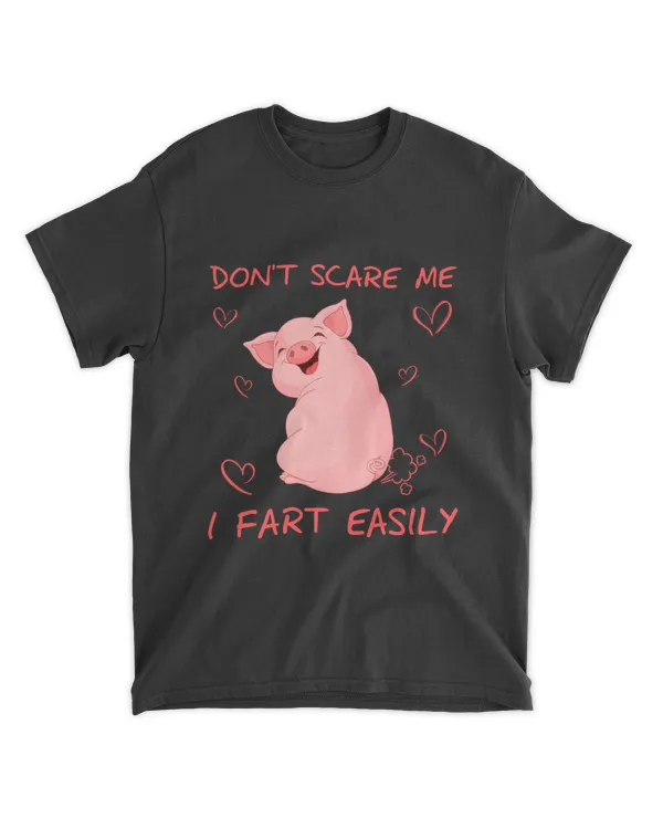 RD DON'T SCARE ME I FART EASILY SHIRTS