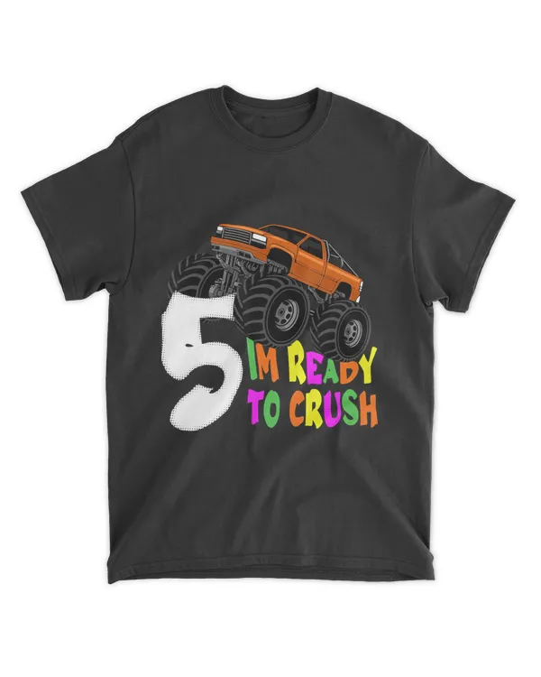 I'm Ready To Crush 5 - Monster Truck Crushing 5th Birthday T-Shirt