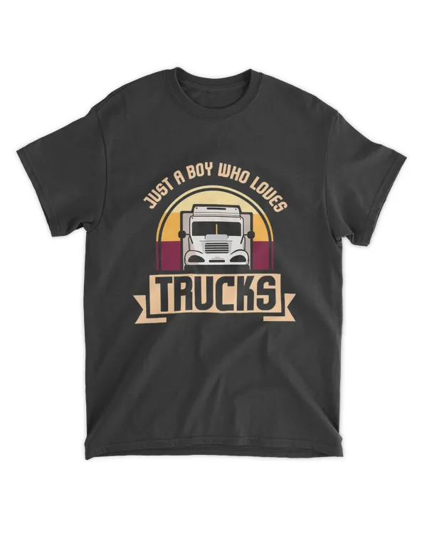 Just A Boy Who Loves Trucks I Boys Men Truck Lover T-Shirt