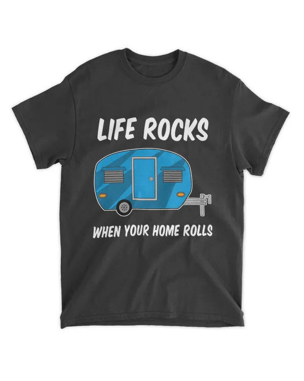 Life Rocks When Your Home Rolls Happy Camping Camper Gift Premium T-Shirt