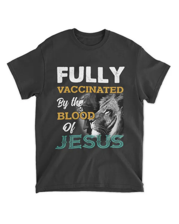 Fully Vaccinated By The Blood Of Jesus Christian