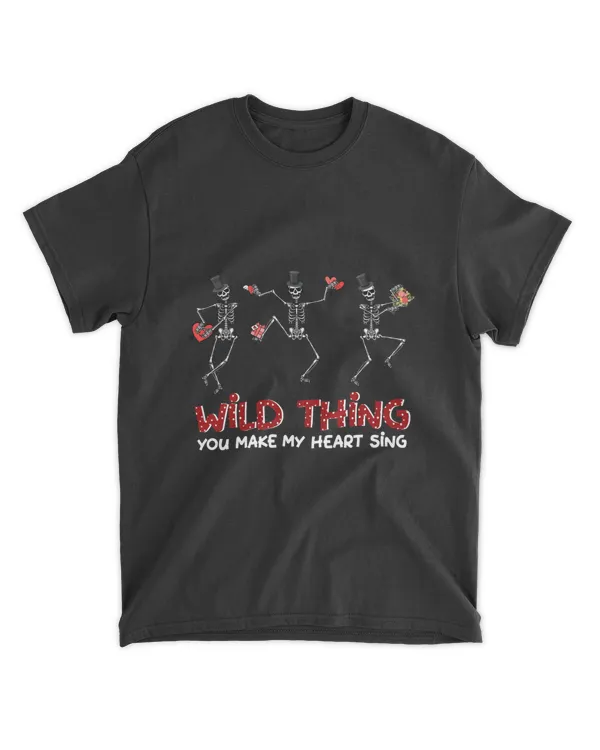 RD Wild Thing You Make My Heart Sing Shirt, Holidays, Skellies, Dancing, Skeletons Valentine Shirt