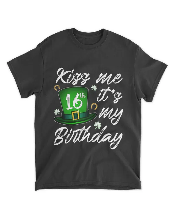 RD Kiss me its my 16th Birthday St Patricks Day Shamrock Gift Shirt