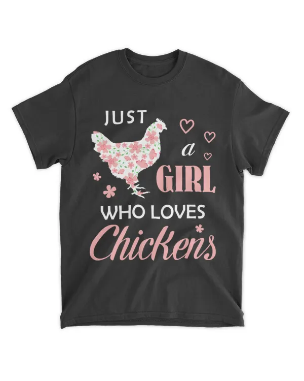 Just A Girl Who Loves Chickens Chicken Flowers Farm Farmer