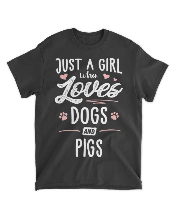 Just A Girl Who Loves Dogs And Pigs Gift Dog Lover