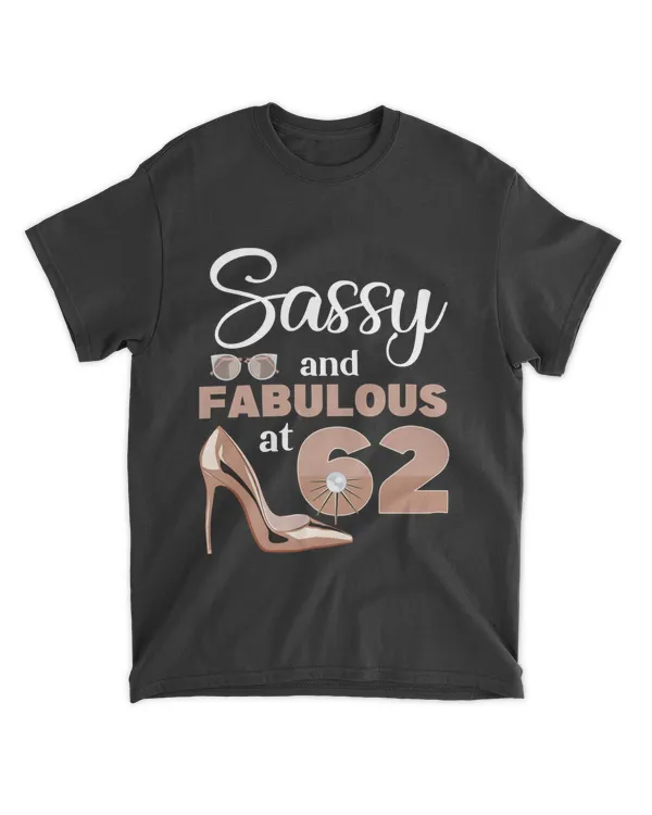 RD Sassy and fabulous at 62 Years Old 62nd Birthday shoe lip Shirt