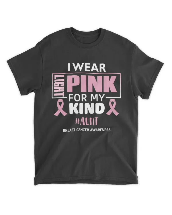 I Wear Light Pink For My Kind Aunt Breast Cancer Awareness