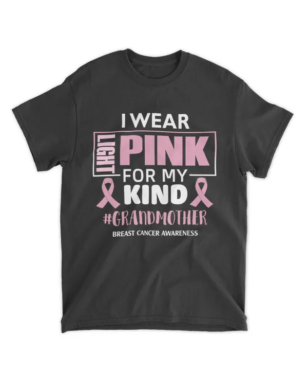 I Wear Light Pink For My Kind Grandmother Breast Cancer Awareness