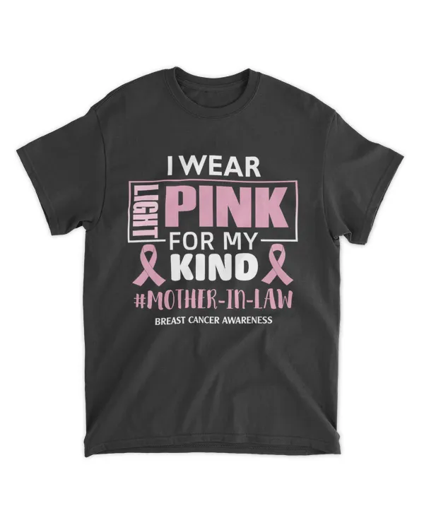 I Wear Light Pink For My Kind Mother-In-Law Breast Cancer Awareness