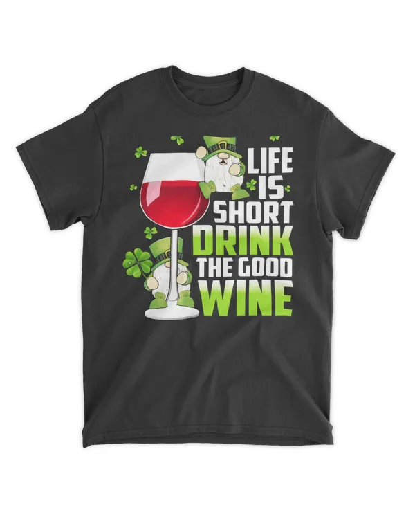 Wine life is short drink the good wine