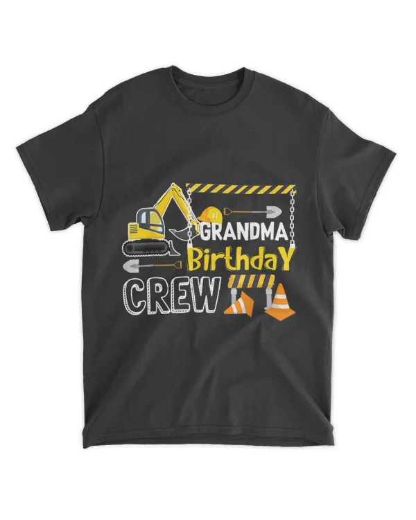 Grandma Birthday Crew Construction Shirts Gift Birthday T-Shirt - Mothers Day Shirts For Grandma