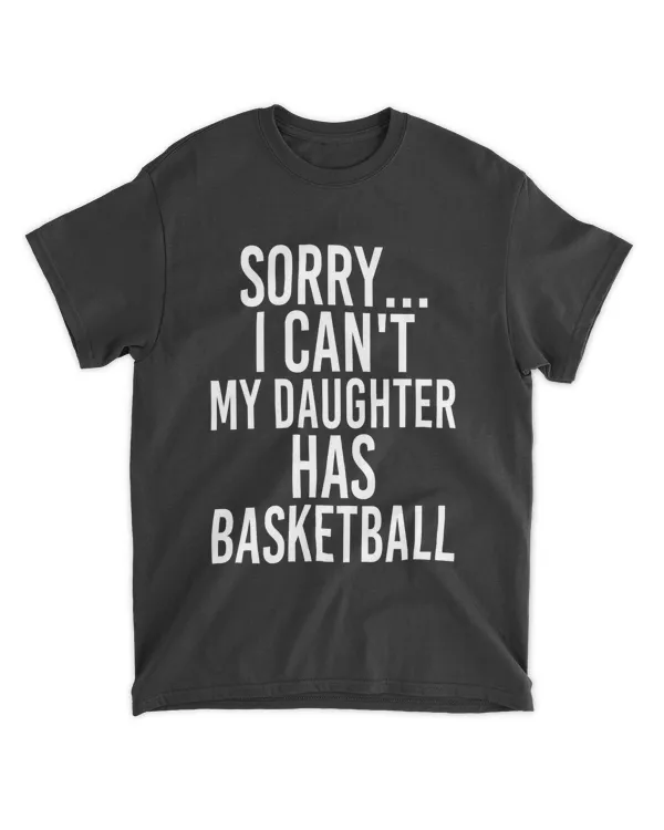 Dad Mom  My Daughter Has Basketball T Shirt result