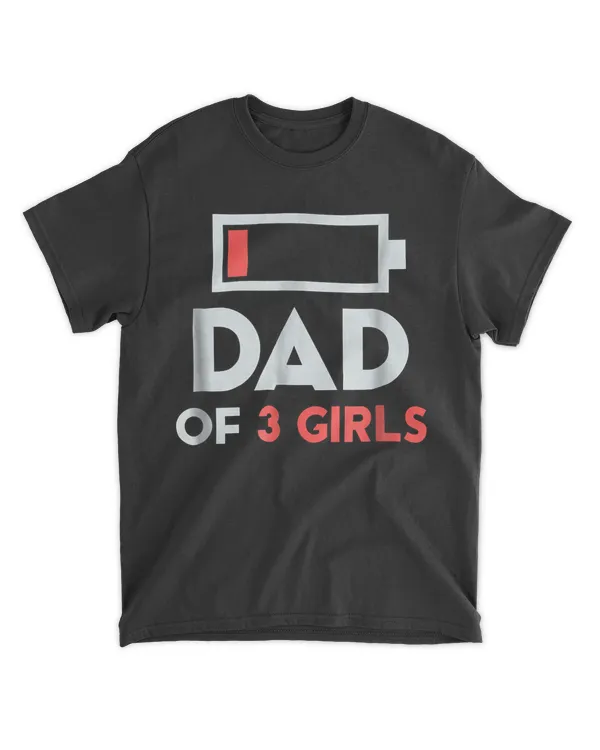 Dad of 3 Girls Shirt Men Fathers Day Gift from Daughter Wife