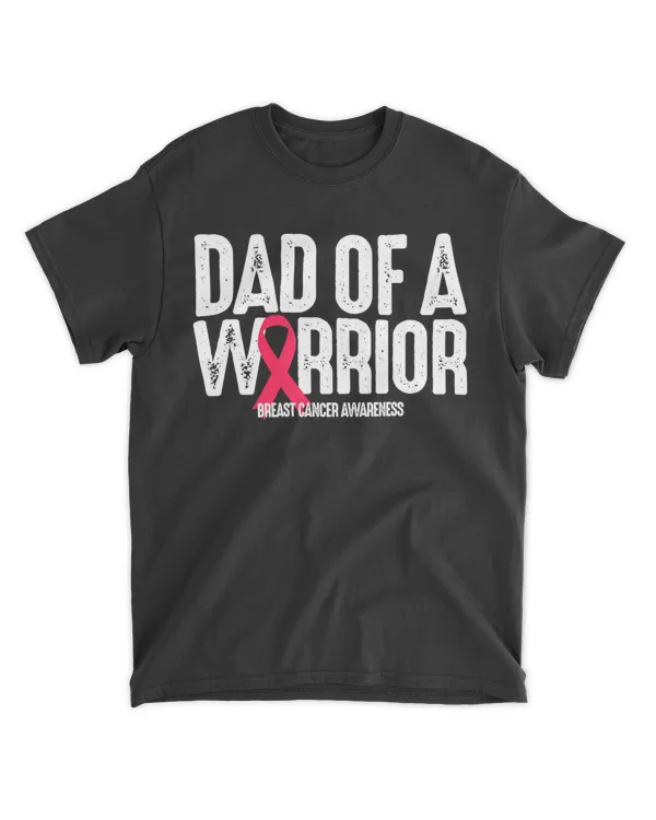 Dad Of A Warrior Breast Cancer Awareness Mens Gift T Shirt
