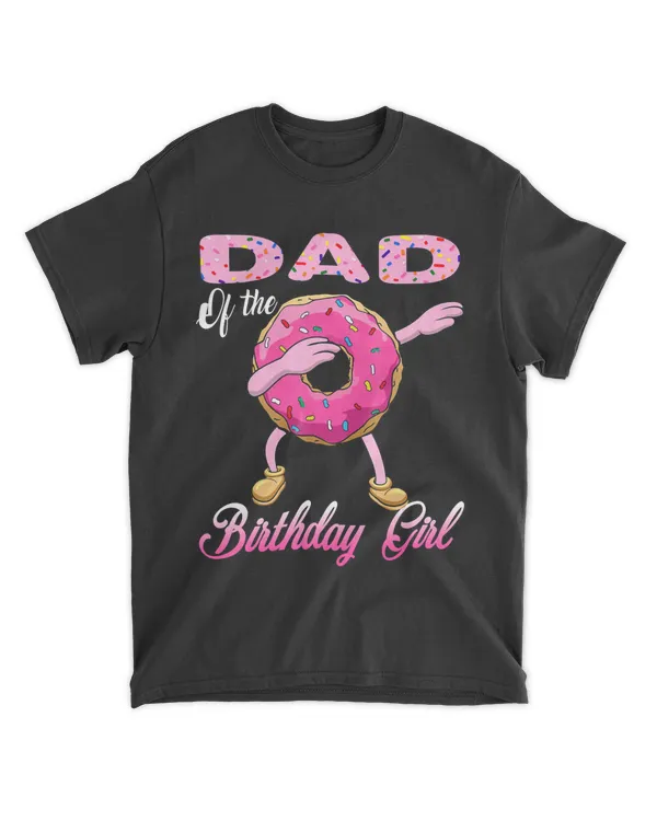 Dad of the Birthday Girl Donut Dab Matching Party Outfits T Shirt