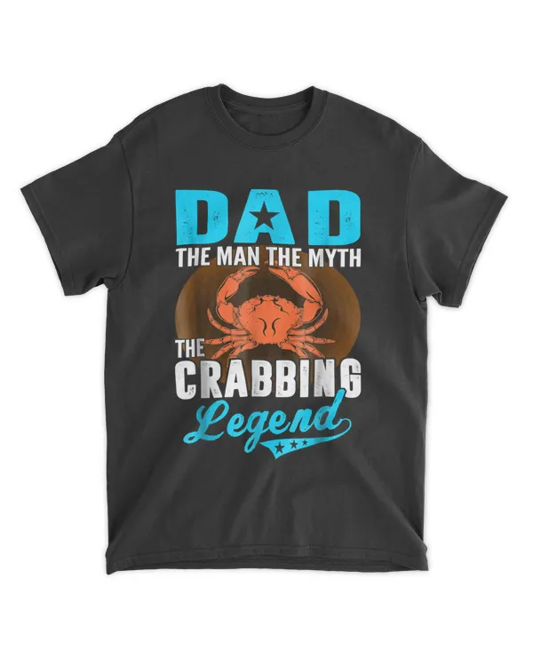 Dad The Man The Myth The Crabbing Legend Fathers Day Tshirt