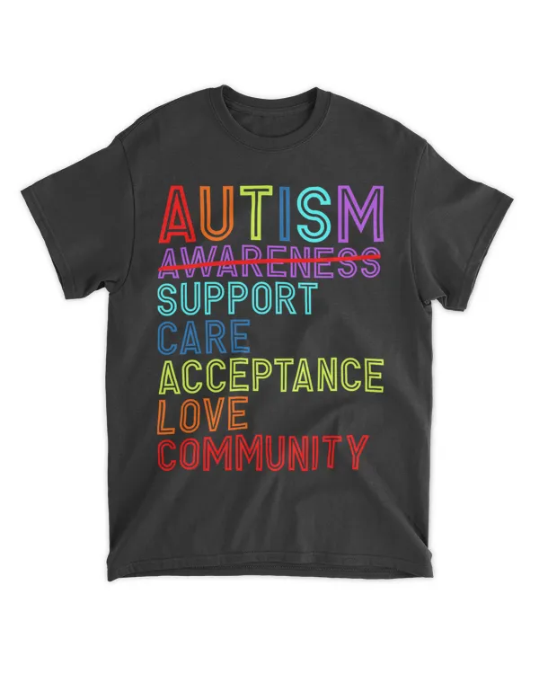 Autism Awareness Support Care Acceptance Love Community Ally