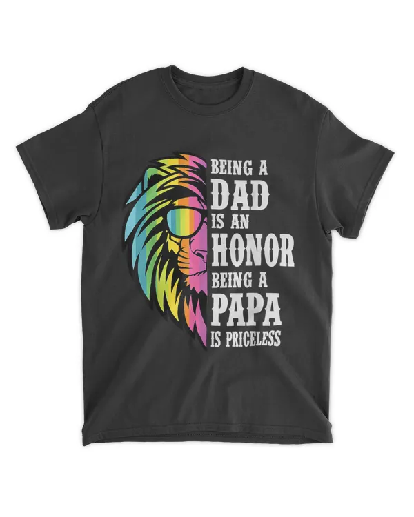 Being Dad Is Honors Being Papa Is Priceless Daddy Lion