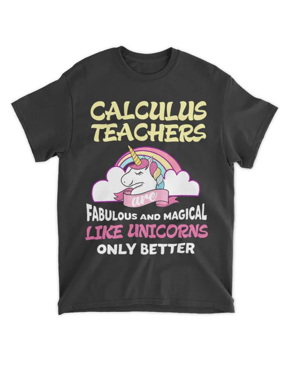 Calculus Teachers Unicorn Novelty Gift Shirt