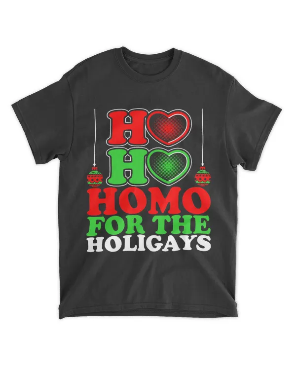 Ho Ho Homo For The Holigays Ugly Christmas