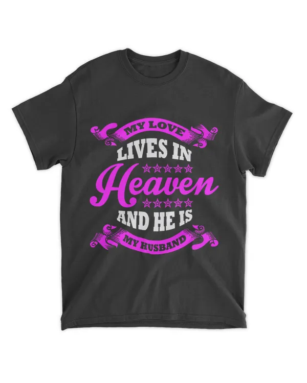 Wife Saying Quote Gift Love Husband Lives In Heaven