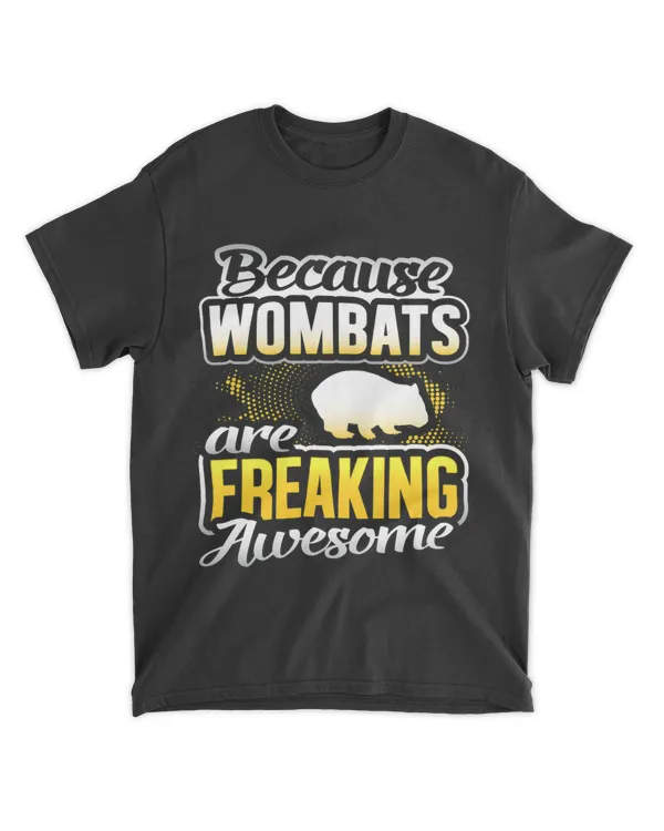 Wombats Are Freaking Awesome Wombat Lover Gift Wombat