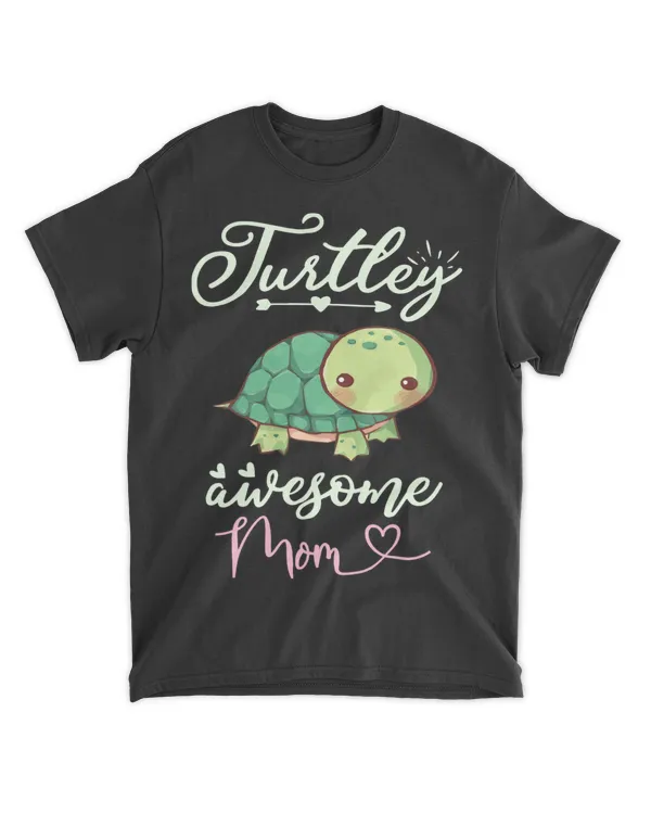 Turtley Awesome Mom Mothers Day For Mom Grandma Daughter Son