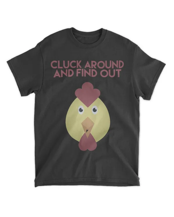 Cluck Around And Find Out 2Funny Chicken