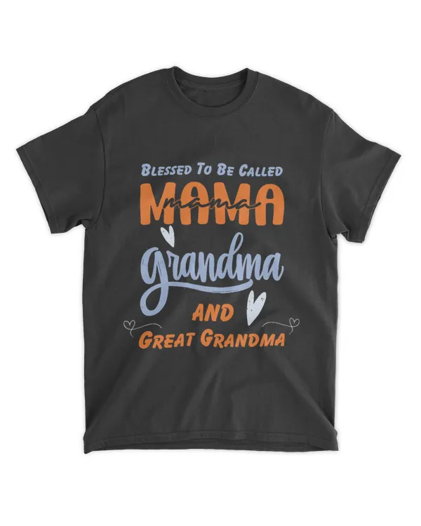 Blessed To Be Called Mama Grandma Great Grandma Mothers Day
